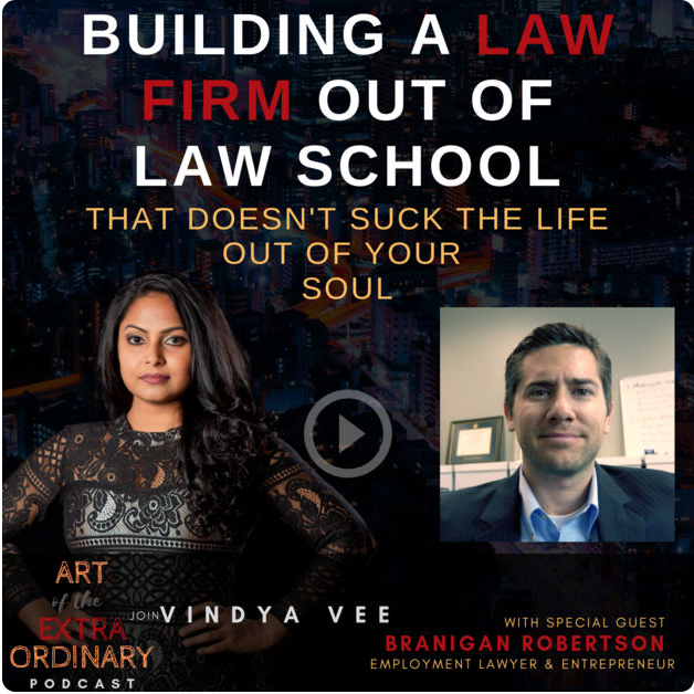 Vindya Vee on Branigan Robertson | Starting a Law Firm
